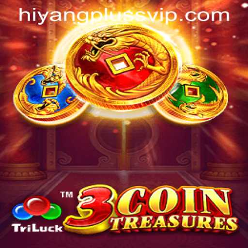 A Comprehensive Guide to 3CoinTreasures and Hiyang Plus